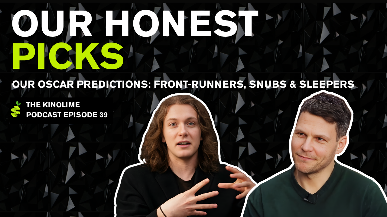 Our Oscar Predictions: Front-runners, Snubs & Sleepers | Kinolime Podcast Ep 39