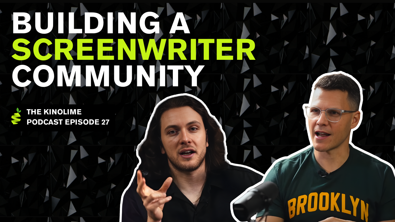 How to Get Real Feedback, Find Your Voice, and Break In | Kinolime Podcast Ep 27